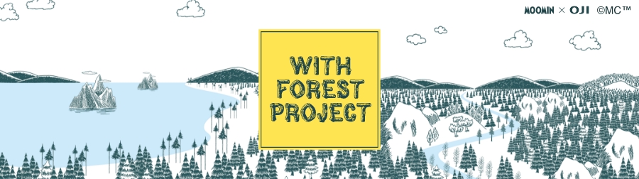 WITH FOREST PROJECT MOOMIN X OJI